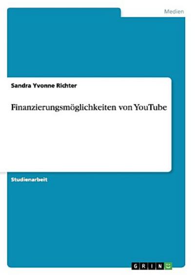 Finanzierungsmöglichkeiten von YouTube