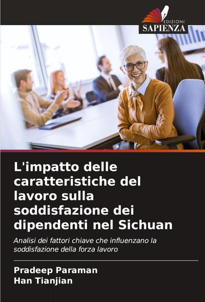 L’impatto delle caratteristiche del lavoro sulla soddisfazione dei dipendenti nel Sichuan