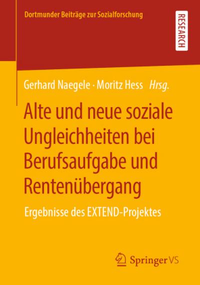 Alte und neue soziale Ungleichheiten bei Berufsaufgabe und Rentenübergang