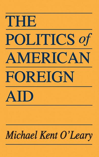 The Politics of American Foreign Aid