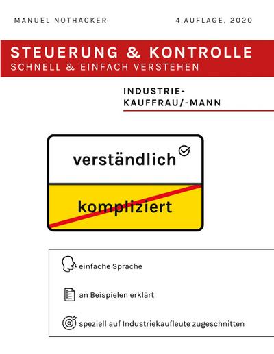 Steuerung und Kontrolle schnell & einfach verstehen - Industriekauffrau/Industriekaufmann