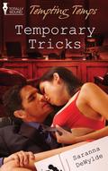 Temporary Tricks