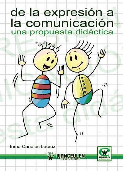 De la expresión a la comunicación : una propuesta didáctica