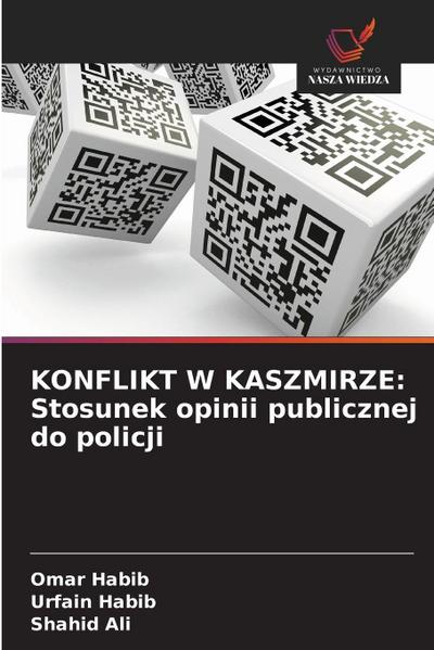 KONFLIKT W KASZMIRZE: Stosunek opinii publicznej do policji