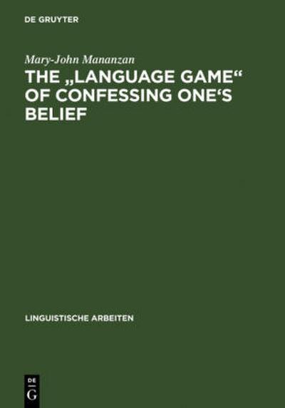 The "Language game" of confessing one’s belief