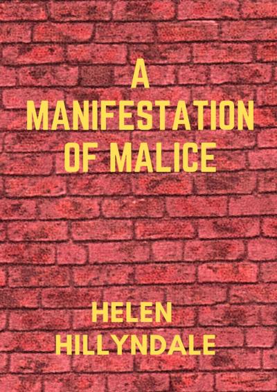 Hillyndale, H: Manisfestation of Malice
