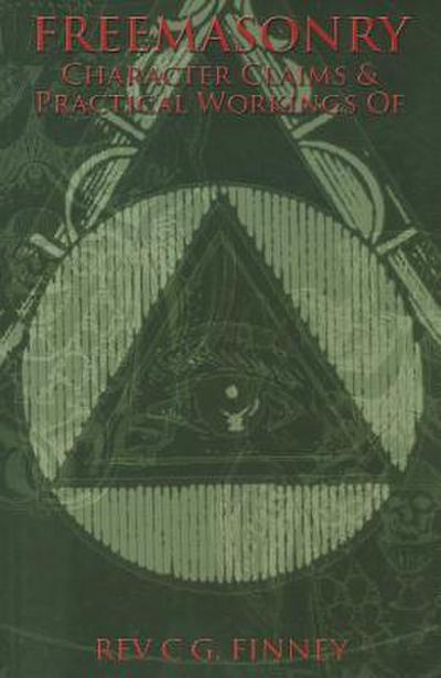 Freemasonry: Character Claims & Practical Workings of