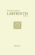 Labyrinth: Gedichte. Griechisch - Deutsch (Kleine Griechische Bibliothek)