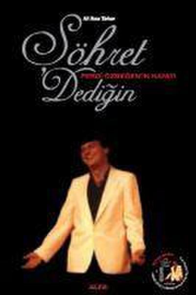 Söhret Dedigin - Ferdi Özbegenin Hayati