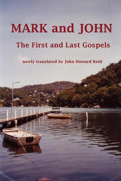 MARK and JOHN The First and Last Gospels