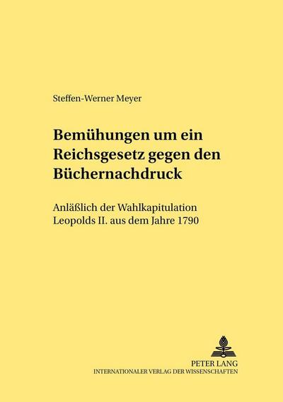 Bemühungen um ein Reichsgesetz gegen den Büchernachdruck