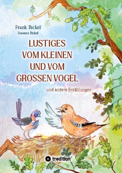 Lustiges vom kleinen und vom großen Vogel