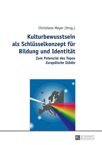 Kulturbewusstsein als Schlüsselkonzept für Bildung und Identität