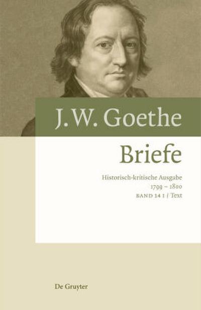 Johann Wolfgang von Goethe: Briefe Briefe 1799 - 1800, 2 Teile