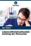 Lebensmitteleinzelhandel: Aufstieg der Discounter