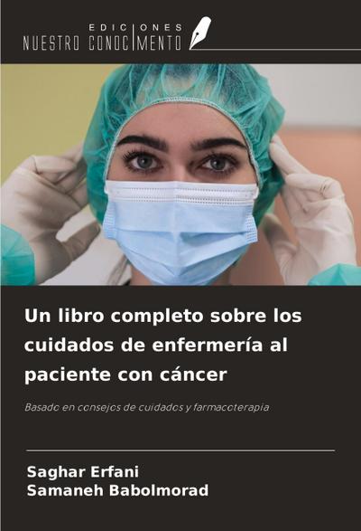 Un libro completo sobre los cuidados de enfermería al paciente con cáncer