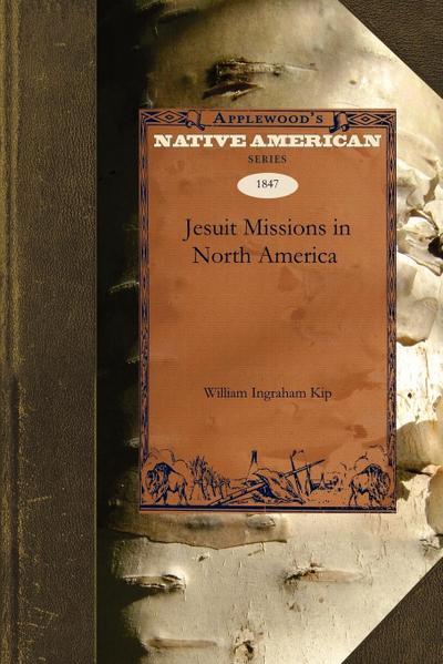The Early Jesuit Missions in North America