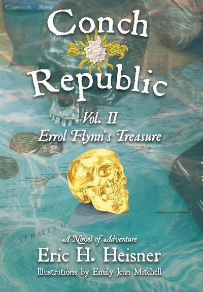 Conch Republic vol. 2 - Errol Flynn’s Treasure