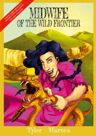 Midwife Of The Wild Frontier- Color Edition