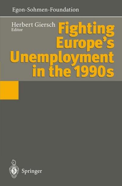 Fighting Europes Unemployment in the 1990s