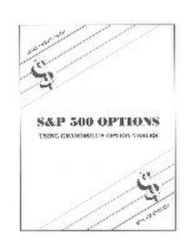 Grandmill, W: How to Make Money with S&p Options