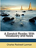 A Sanskrit Reader: With Vocabulary and Notes