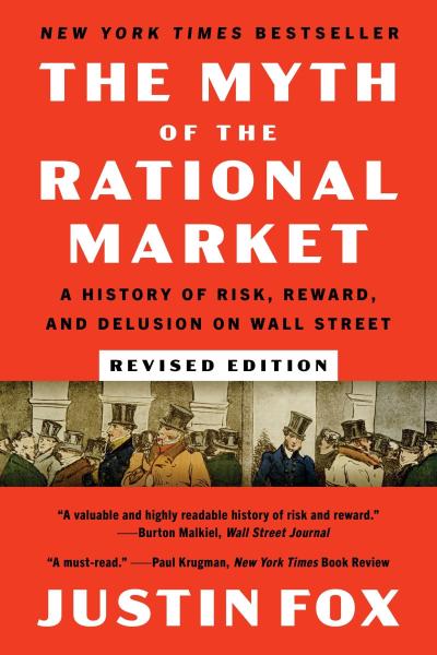 The Myth of the Rational Market Revised Edition