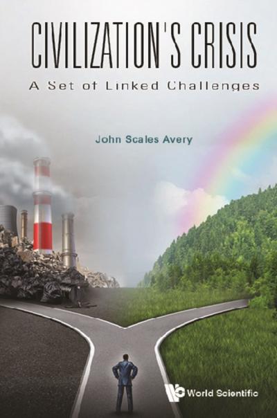 CIVILIZATION’S CRISIS: A SET OF LINKED CHALLENGES