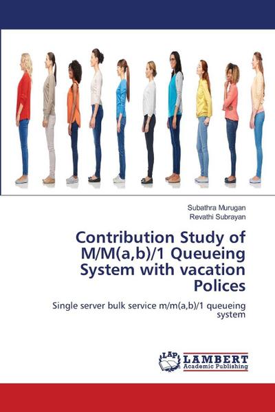 Contribution Study of M/M(a,b)/1 Queueing System with vacation Polices