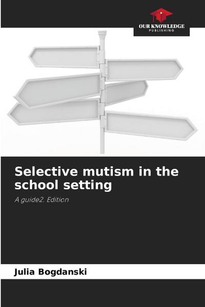 Selective mutism in the school setting