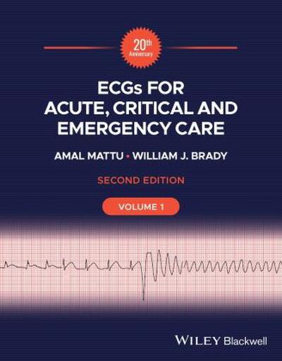 Ecgs for Acute, Critical and Emergency Care, Volume 1, 20th Anniversary