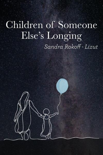 Children of Someone Else’s Longing