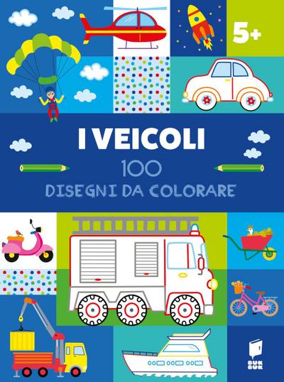 I veicoli. 100 disegni da colorare