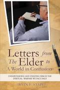 Letters from The Elder to a World in Confusion