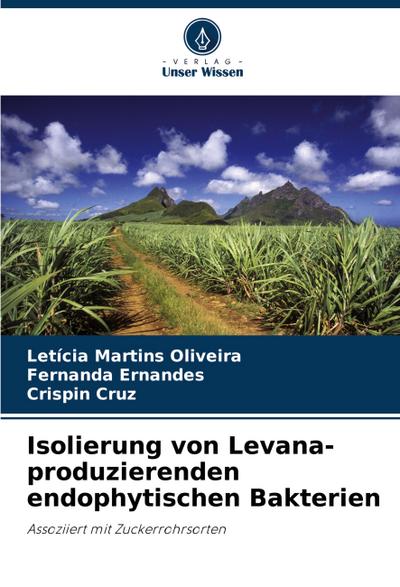 Isolierung von Levana-produzierenden endophytischen Bakterien