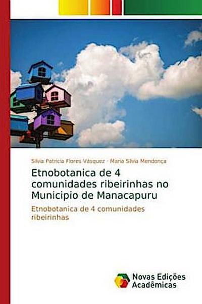 Etnobotanica de 4 comunidades ribeirinhas no Municipio de Manacapuru
