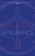 Maudit Cupidon - Tome 3 - Maudite Vengeance