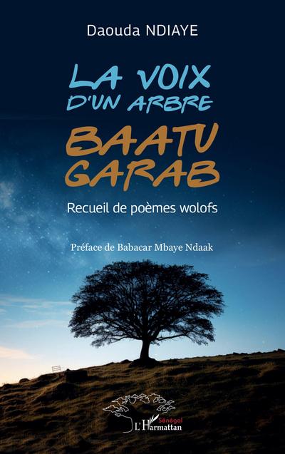 La voix d’un arbre - Baatu garab