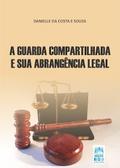 Guarda compartilhada e sua abrangência legal