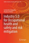 Industry 5.0 for Occupational health and safety and risk mitigation