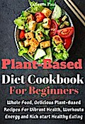 Plant-Based Diet Cookbook