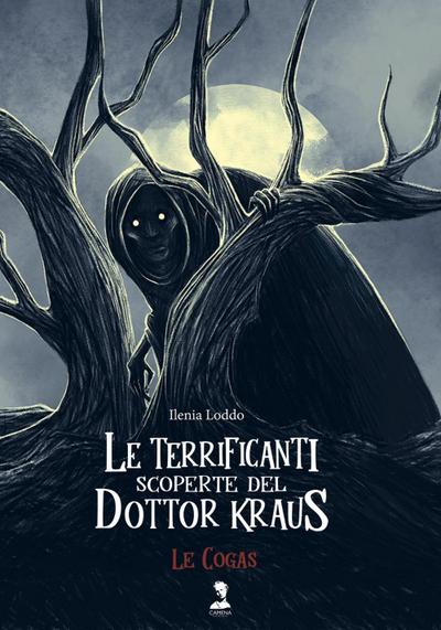 Loddo, I: Cogas. Le terrificanti scoperte del dottor Kraus