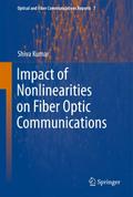 Impact of Nonlinearities on Fiber Optic Communicat