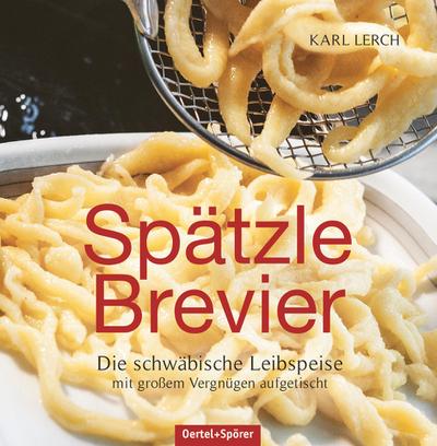 Spätzle-Brevier