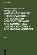 Zivil- und Wirtschaftsrecht im Europäischen und Globalen Kontext/Private and Commercial Law in a European and Global Context