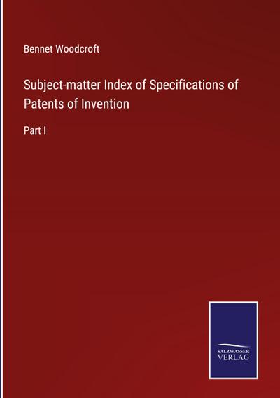 Subject-matter Index of Specifications of Patents of Invention