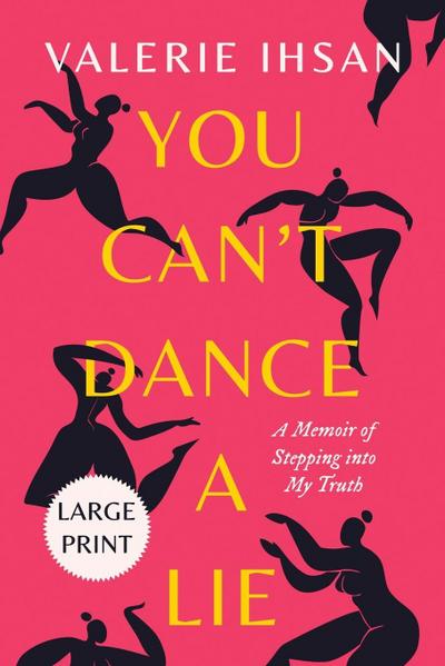 You Can’t Dance a Lie