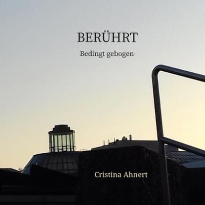 Berührt - Gedanken, Gedichte, und Photographien