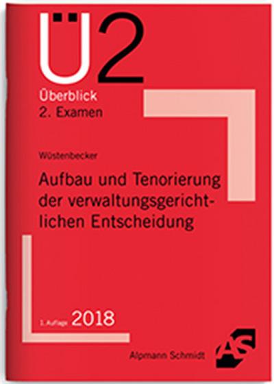 Aufbau und Tenorierung der verwaltungsgerichtlichen Entscheidung
