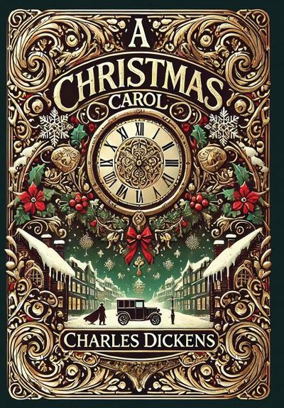 A Christmas Carol (Collector’s Edition) (Illustrated) (Laminated Hardback with Jacket)